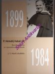 Teolog, filosof a psycholog P. METODĚJ HABÁŇ OP (1899-1984) jak jsme ho znali - Sborník příspěvků ze vzpomínkového semináře k životním výročím v roce 1999 - Kolektiv autorů - náhled