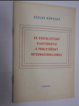 Za socialistické vlastenectví a proletářský internacionalismus - projev ... na konferenci čtenářů časopisu Za trvalý mír, za lidovou demokracii v Praze dne 2. III. 1952 - náhled