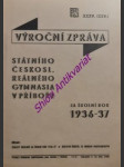 Xxxv. (xxv.) výroční zpráva stát. československého reálného gymnasia v příboře za školní rok 1936-1937 - náhled