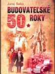 Budovateľské 50. roky - náhled