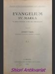 Evangelium sv. marka a jeho poměr k řecké předloze - vajs josef - náhled