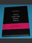 Never Leave the House Naked - náhled