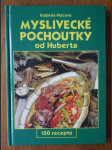 Myslivecké pochoutky od Huberta - 150 receptů - náhled