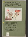 Pravdivá historie dobývání Mexika I. II. - náhled
