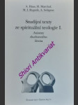 Studijní texty ze spirituální teologie i. - axiomy duchovního života - haas adolf / marchal hélone / rupnik marko ivan / solignac aimé - náhled