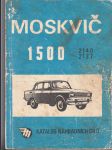 Katalog náhradních dílů osobního automobilu Moskvič 1500 - typ 2140 a 2137 - náhled