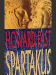 Spartakus - Howard Fast - NOVÁ KNIHA - náhled