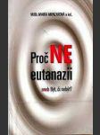 Proč ne eutanazii aneb být či nebýt? - náhled