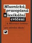 Mluvnická, pravopisná a lexikální cvičení k mluvnici češtiny pro sš - náhled