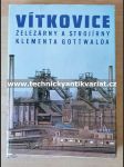 Vítkovice železárny a strojírny Klementa Gottwalda - náhled