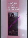 Obyčejný život proměnila v neobyčejný - cesta k dokonalosti a poslání blahoslavené sestry faustyny - siepak elzbieta s. m. - náhled