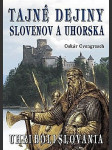 Tajné dejiny Slovenov a Uhorska - náhled