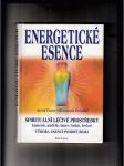 Energetické esence: Spirituální léčivé prostředky - náhled