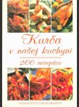 Kurča v našej kuchyni. 200 receptov - náhled