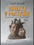 Idioti v politike (Správa zo študijného pobytu v politike) - náhled