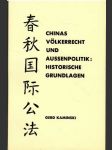 Chinas vőlkerrecht und aussenpolitik Historische grundlagen (malý formát) - náhled