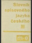 Slovník spisovného jazyka českého III. (m - o) - náhled