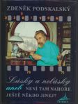 Zdeněk podskalský / lásky a nelásky aneb není tam nahoře ještě někdo jinej? - náhled