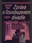 Jaromír pelc / zpráva o osvobozeném divadle - náhled