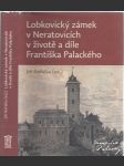 Lobkovický zámek v Netratovicích v životě a díle Františka Palackého - náhled