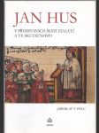 Jan Hus v představách šesti staletí a ve skutečnosti - náhled