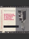 8mm film Standard a Super v praxi pro amatéry - náhled