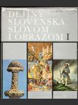 Dejiny Slovenska slovom i obrazom I. - náhled