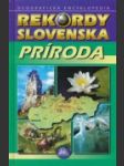 Rekordy Slovenska. Príroda - náhled