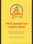 Před sušedovym zeleny ořech. Sbírka písní národopisného souboru BEJATKA ze Štítiny na Opavsku - náhled