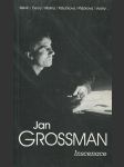 Jan Grossman 2 - Inscenace. Sborník příspěvků z druhého setkání Odkaz Jana Grossmana divadelníkům - náhled