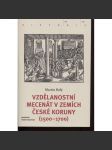 Vzdělanostní mecenát v zemích České koruny (1500-1700) - Vzdělání, studijní nadace - náhled