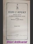 ECHO Z AFRIKY - katolický měsíčník na podporu africké missijní činnosti - Ročník XVIII - XIX - Kolektiv autorů - náhled