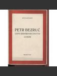 Petr Bezruč - cesta básníkovým životem a dílem - náhled