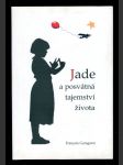 Jade a posvátná tajemství života - náhled