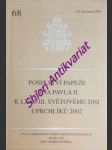 Poselství papeže jana pavla ii. k lxxviii. světovému dni uprchlíků 2002 ze dne 25. července 2001 - jan pavel ii. - náhled
