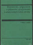 Ekonomika, organizace a plánování strojírenské a elektrotechnické výroby - Učebnice pro vys. školy. 2. díl - náhled