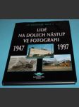 Lidé na dolech Nástup ve fotografii 1947-1997 - náhled