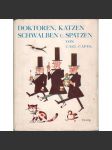 Doktoren, Katzen, Schwalben und Spatzen (Karel Čapek) - náhled