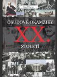 Osudové okamžiky XX. století - Události, které zásadně ovlivnily náš svět - náhled