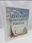 Velká kniha slovenských pohádek - náhled