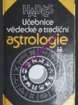Učebnice vědecké a tradiční astrologie - se vzorovou interpretací dvaceti pěti horoskopů - hadés - náhled