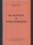 Tři kapitoly o Petru Bezručovi - náhled