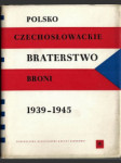 Polsko-czechosłowackie braterstwo broni 1939-1945 - náhled