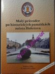 Malý průvodce po historických památkách města holešova - pečeňová marie - náhled