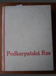 Podkarpatská Rus: Sborník hospodářského, kulturního a politického poznání Podkarpatské Rusi - náhled