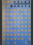 Výstava Velká Morava - 1100 let tradice státního a kulturního života - Praha-Hrad, 1964 - náhled