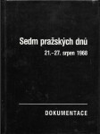 Sedm pražských dnů - 21.-27. srpen 1968 - dokumentace - náhled