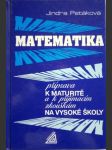 Matematika - příprava k maturitě a k přijímacím zkouškám na vysoké školy - náhled