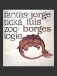 Fantastická zoologie (El libro de los seres imaginarios) - náhled