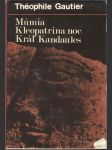 Múmia, Kleopatrina noc, Kráľ Kandaules - náhled